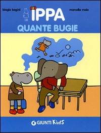 Ippa quante bugie. Ediz. illustrata Ippa quante bugie. Ediz. illustrata
