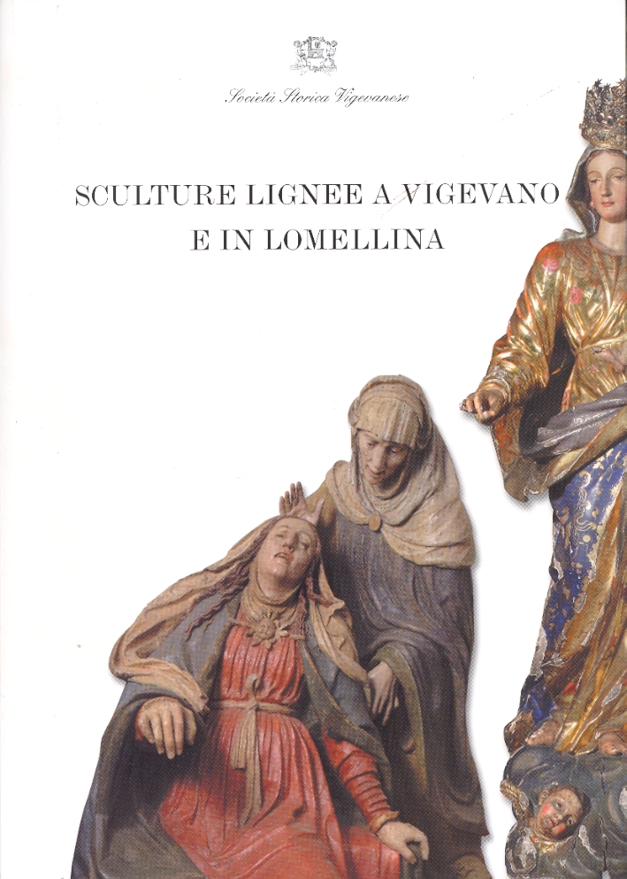 Sculture lignee a Vigevano e in Lomellina Sculture lignee a Vigevano e in Lomellina