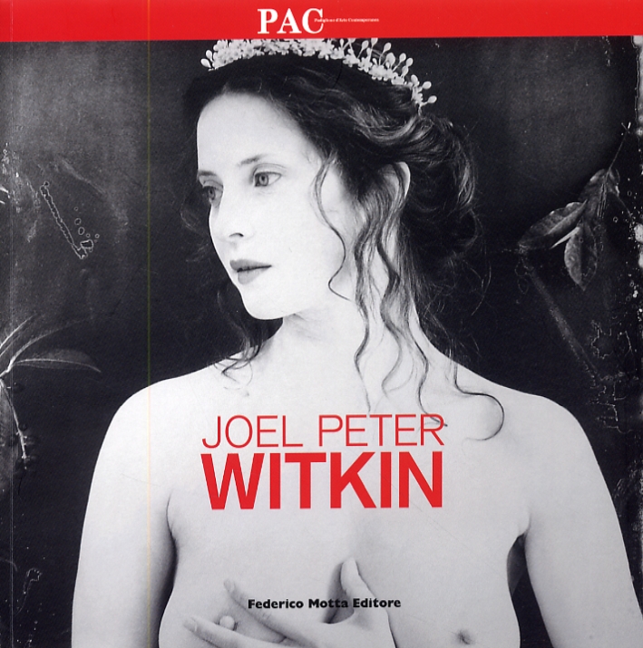 Joel Peter Witkin Joel Peter Witkin
