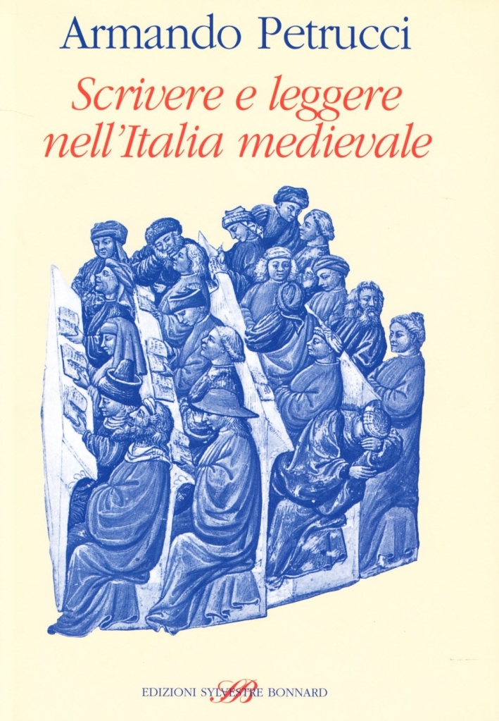 Scrivere e leggere nell'Italia medievale Scrivere e leggere nell'Italia medievale