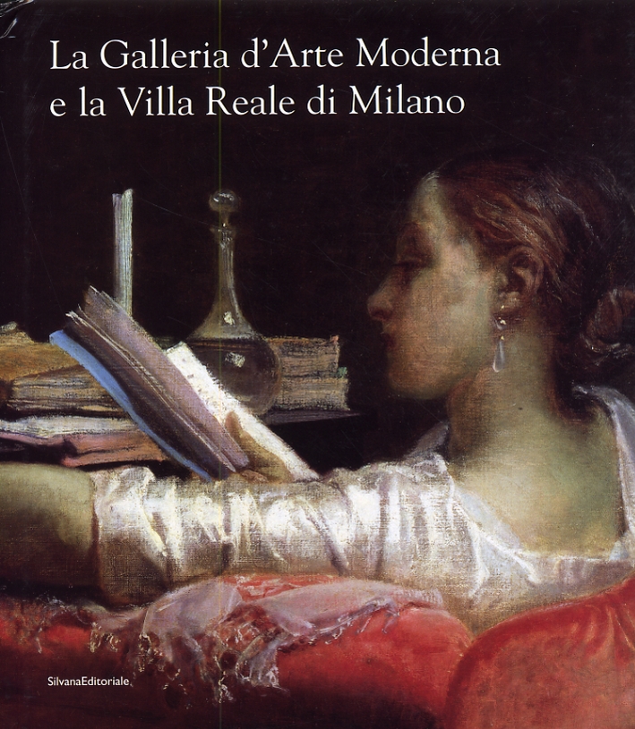 La Galleria d'Arte Moderna e la Villa Reale di Milano La Galleria d'Arte Moderna e la Villa Reale di Milano