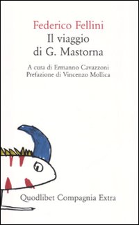 Il viaggio di G. Mastorna Il viaggio di G. Mastorna