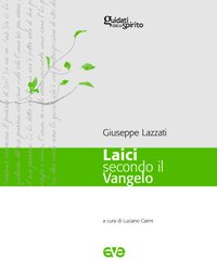 Laici secondo il vangelo Laici secondo il vangelo