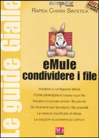 Emule. Condividere i file Emule. Condividere i file
