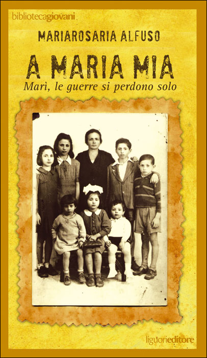 A Maria mia. Marì, le guerre si perdono solo A Maria mia. Marì, le guerre si perdono solo