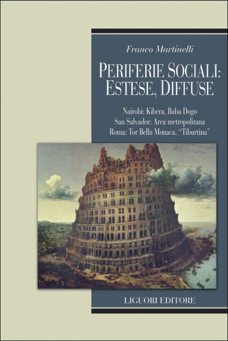 Periferie sociali: estese, diffuse. Nairobi, Kibera, Baba Dogo; San Salvador: Area metropolitana; Roma: Tor Bella Monaca, Tiburtina Periferie sociali: estese, diffuse. Nairobi, Kibera, Baba Dogo; San Salvador: Area metropolitana; Roma: Tor Bella Monaca, Tiburtina