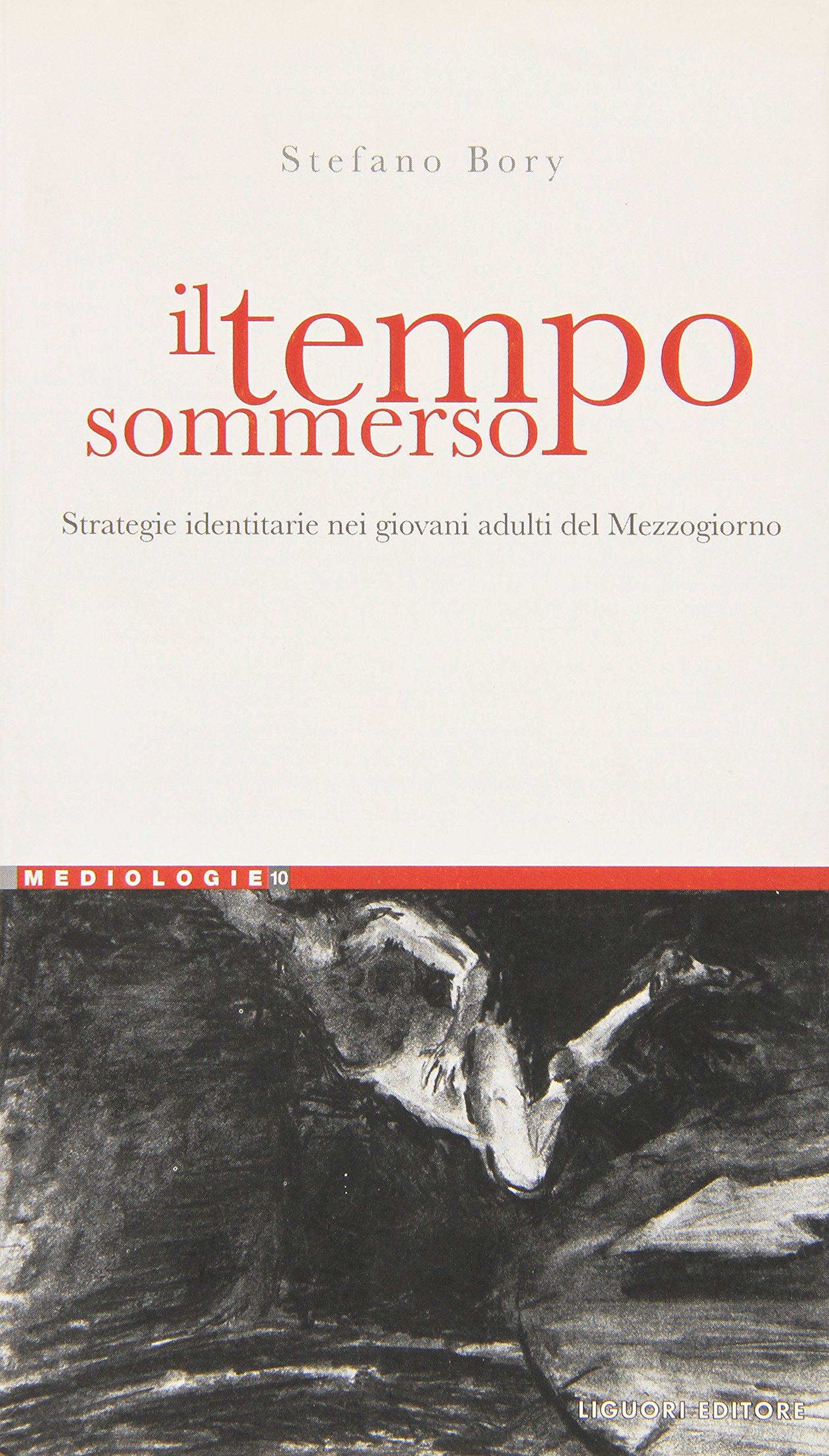 Il tempo sommerso. Strategie identitarie nei giovani adulti del Mezzogiorno Il tempo sommerso. Strategie identitarie nei giovani adulti del Mezzogiorno