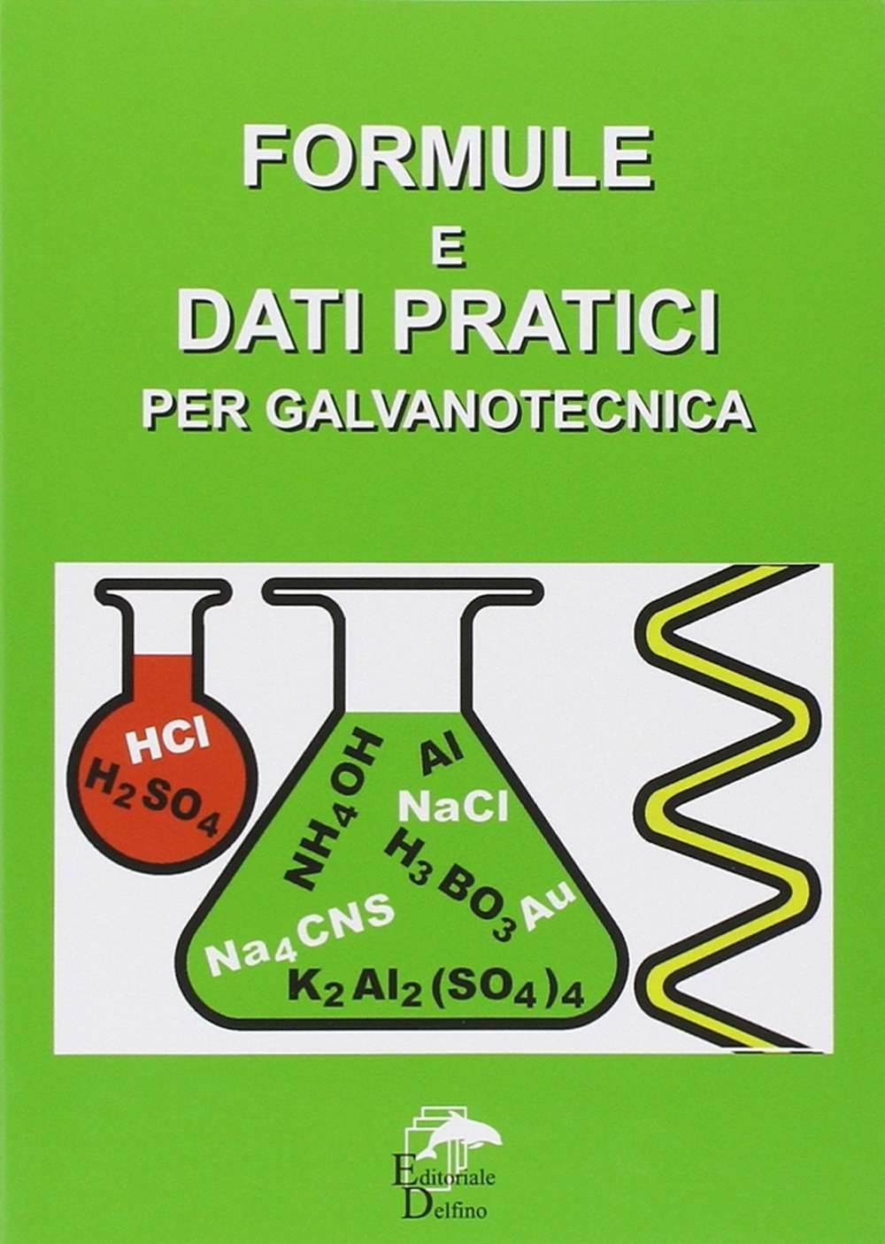Formule e dati pratici per galvanotecnica Formule e dati pratici per galvanotecnica