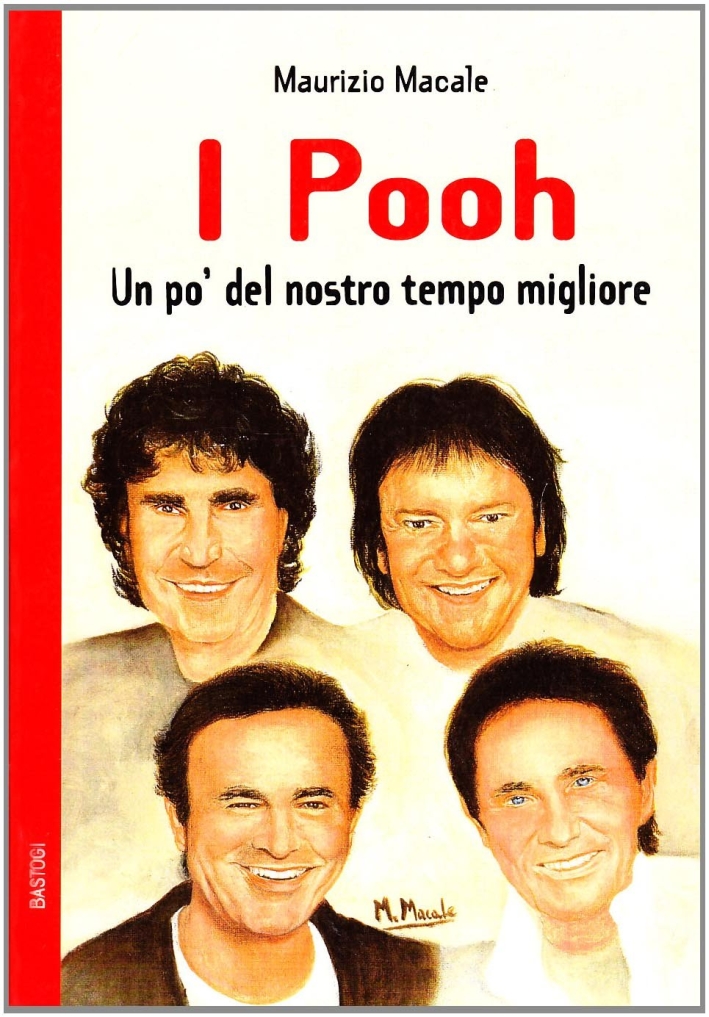 I Pooh. Un Po' del Nostro Tempo Migliore I Pooh. Un Po' del Nostro Tempo Migliore