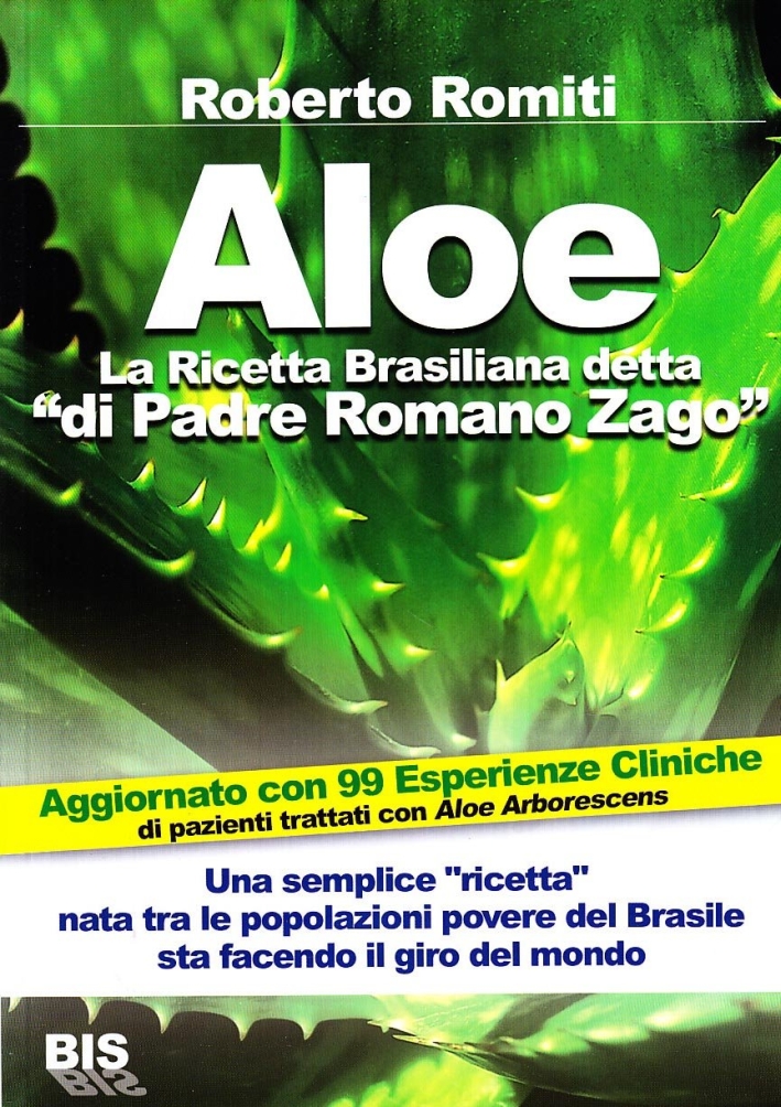 Aloe la ricetta brasiliana detta «di padre Romano Zago» Aloe la ricetta brasiliana detta «di padre Romano Zago»