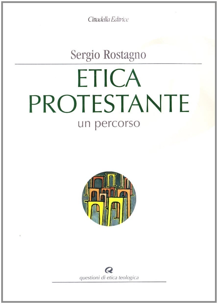 Etica protestante. Un percorso Etica protestante. Un percorso