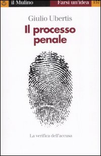 Il processo penale Il processo penale