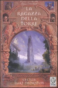 La ragazza della torre. The Bitterbynde. Vol. 1 La ragazza della torre. The Bitterbynde. Vol. 1