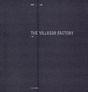 The Villasor factory. Fotografie. Ediz. italiana e inglese The Villasor factory. Fotografie. Ediz. italiana e inglese