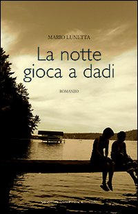 La notte gioca a dadi La notte gioca a dadi