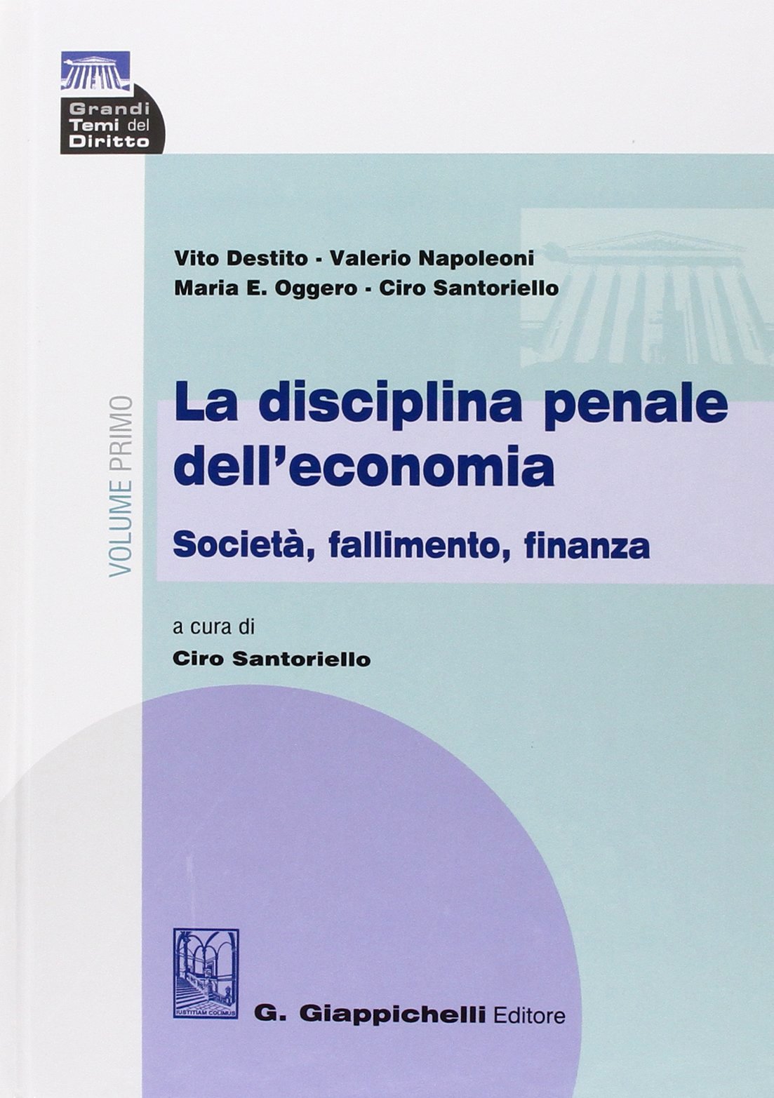 La disciplina penale dell'economia La disciplina penale dell'economia