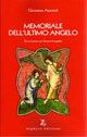 Memoriale dell'ultimo angelo Memoriale dell'ultimo angelo