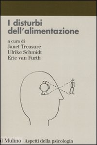 I disturbi dell'alimentazione. Diagnosi, clinica, trattamento I disturbi dell'alimentazione. Diagnosi, clinica, trattamento