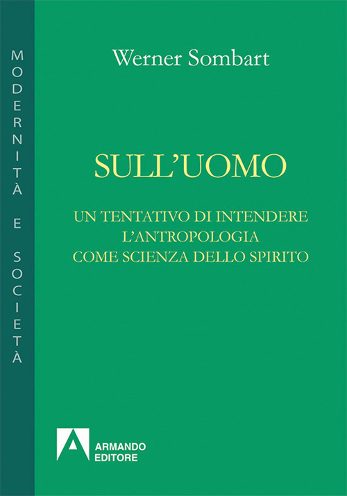 Sull'Uomo. Un Tentativo di una Antropologia Come Scienza dello Spirito Sull'Uomo. Un Tentativo di una Antropologia Come Scienza dello Spirito
