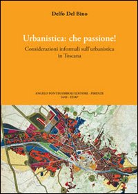 Urbanistica che passione. Ediz. illustrata Urbanistica che passione. Ediz. illustrata