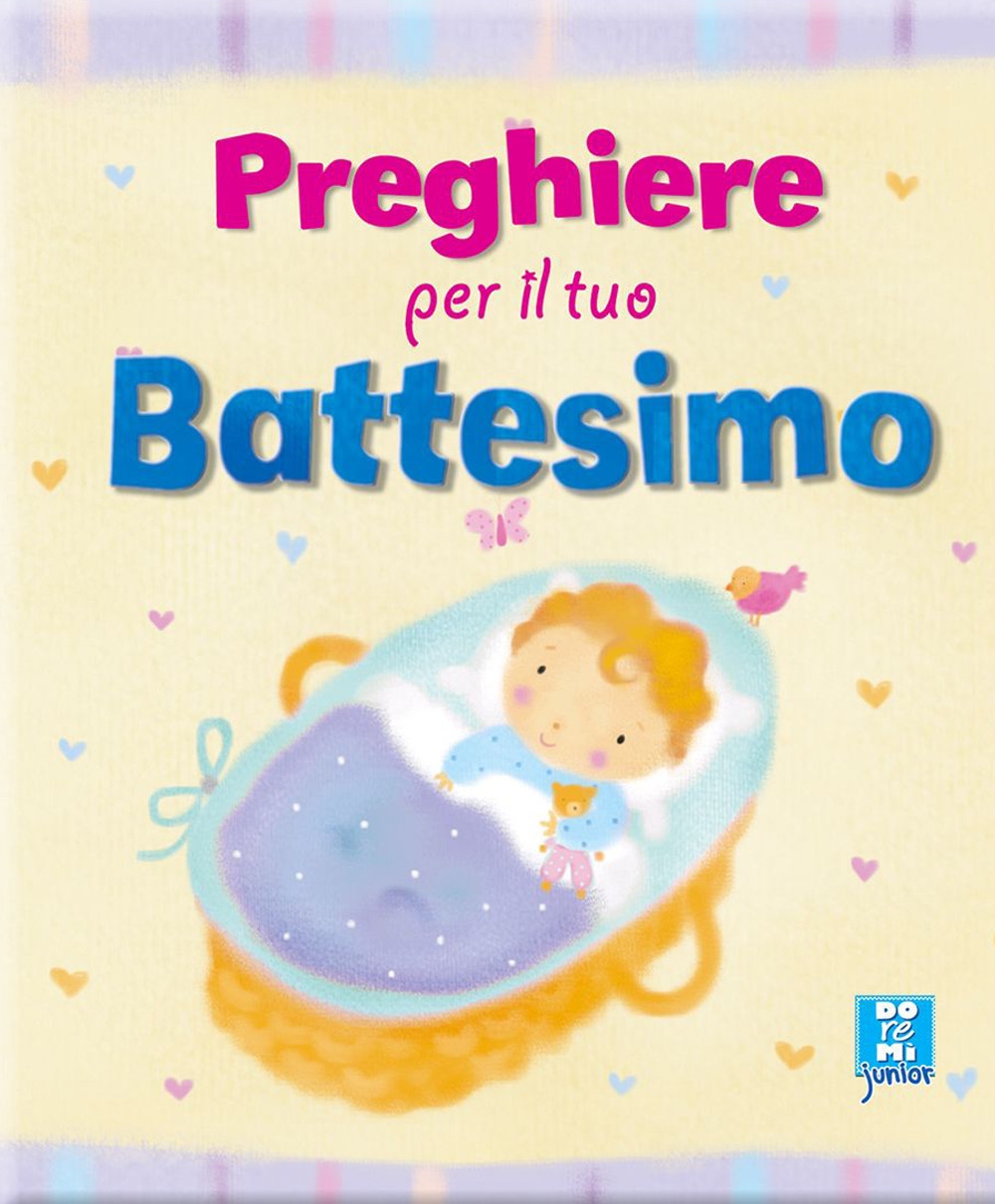 Preghiere per il tuo battesimo Preghiere per il tuo battesimo