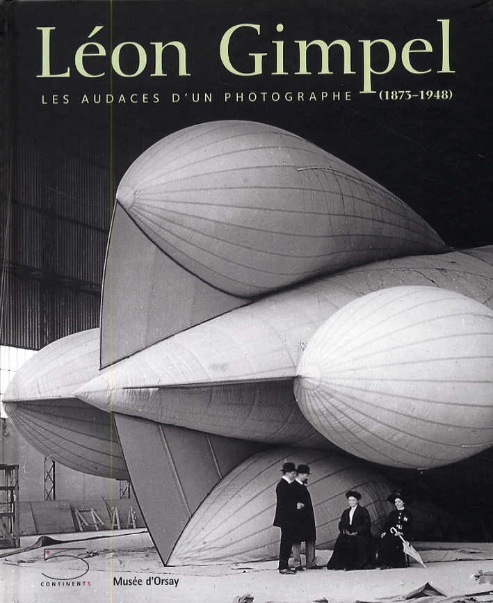 Léon Gimpel. Les audaces d'un photographe (1873-1948) Léon Gimpel. Les audaces d'un photographe (1873-1948)