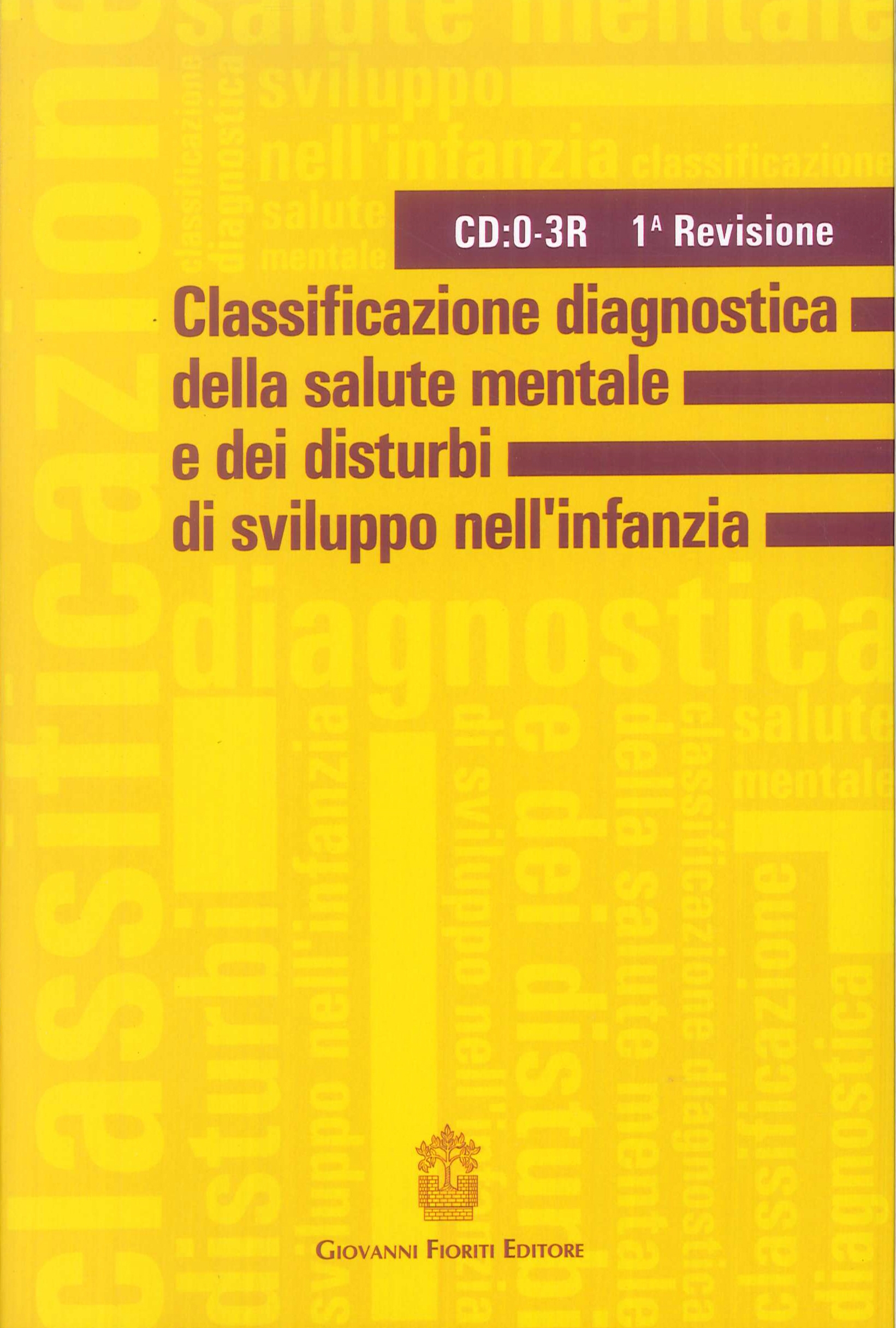 Classificazione diagnostica della salute mentale e dei disturbi di sviluppo dell'infanzia. 1ª revisione Classificazione diagnostica della salute mentale e dei disturbi di sviluppo dell'infanzia. 1ª revisione