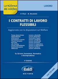 I contratti di lavoro flessibili. Con CD-ROM I contratti di lavoro flessibili. Con CD-ROM