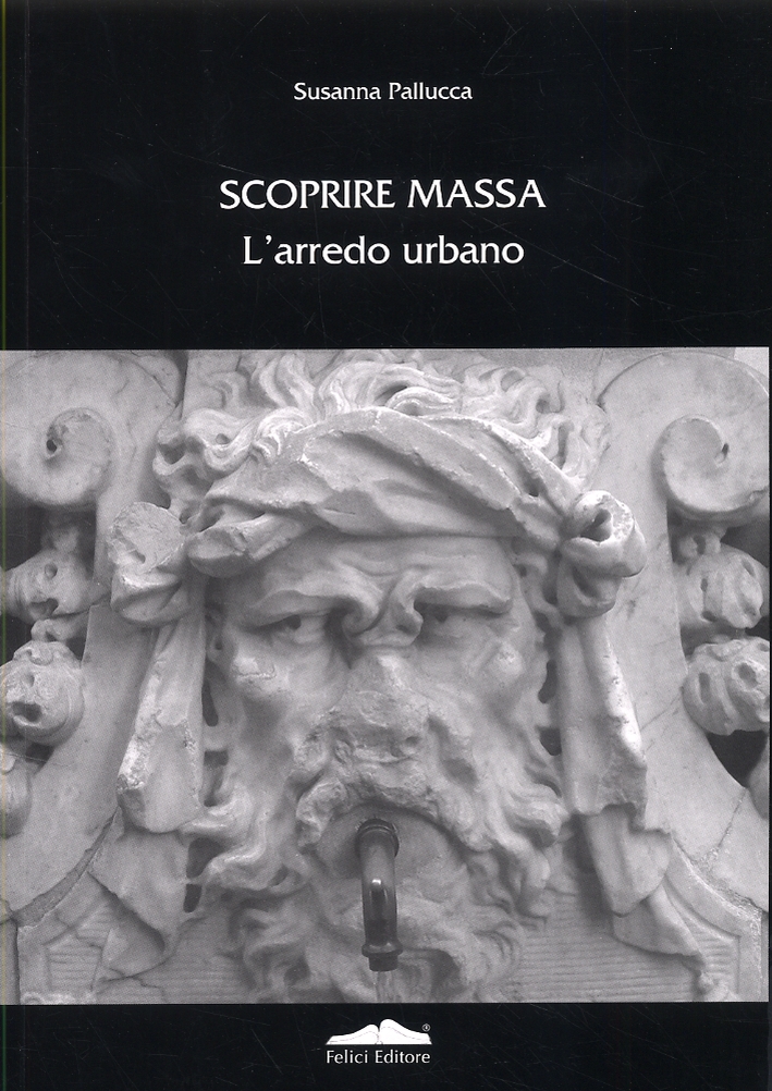 Scoprire Massa. L'arredo urbano Scoprire Massa. L'arredo urbano