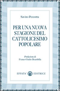 Per una nuova stagione del cattolicesimo popolare Per una nuova stagione del cattolicesimo popolare