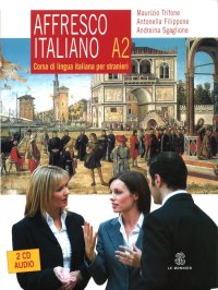 Affresco italiano A2. Corso di lingua italiana per stranieri. Con 2 CD Audio
