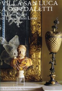 Villa San Luca a Ospedaletti. La Casa-Museo di Luigi Anton Laura