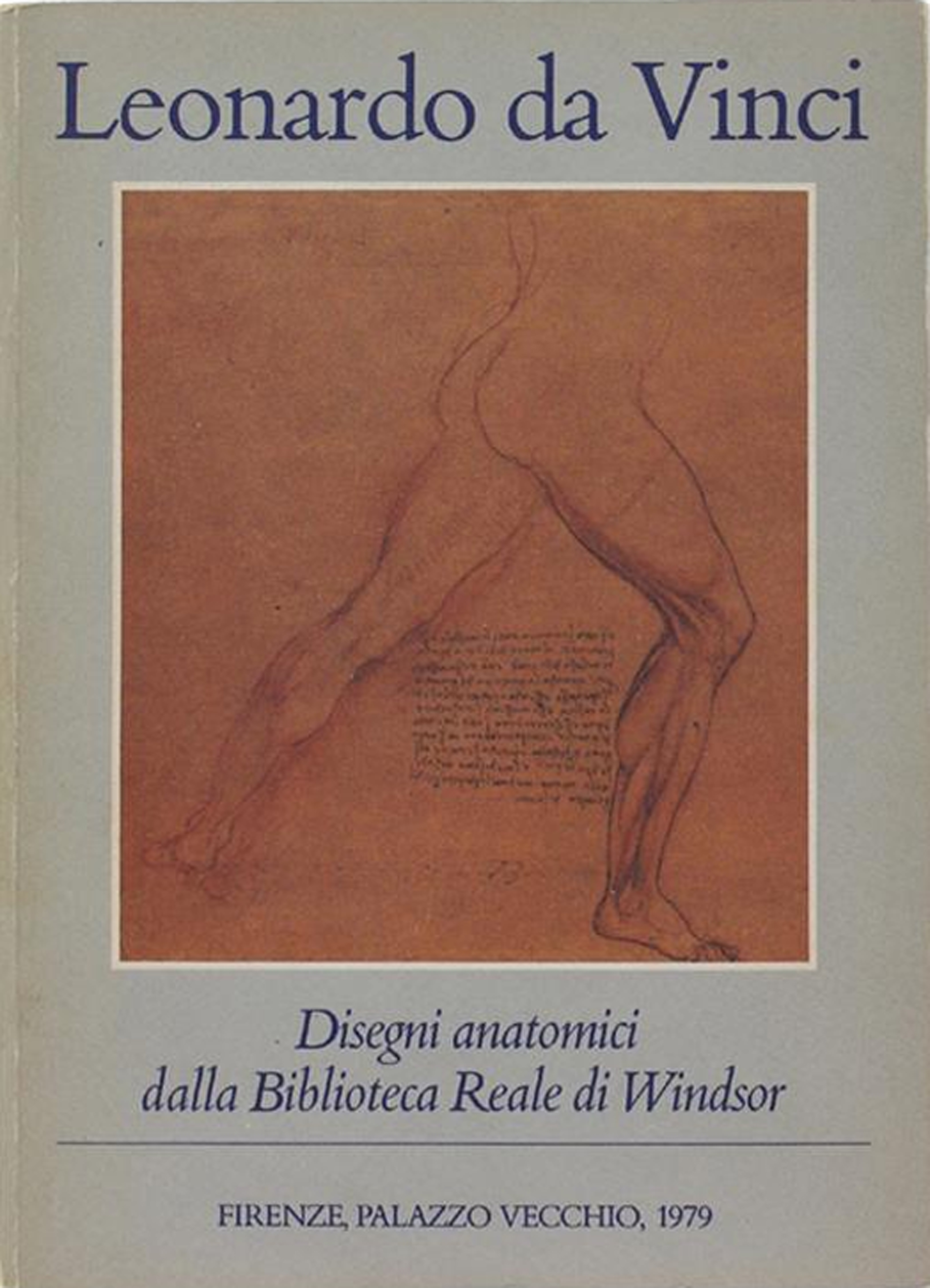 Leonardo Da Vinci. Disegni Anatomici dalla Biblioteca Reale di Windsor