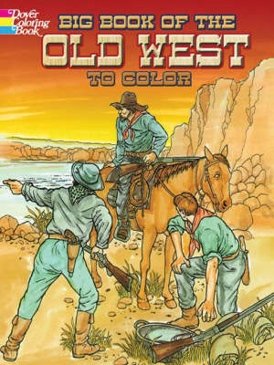 Big Book of the Old West to Color Big Book of the Old West to Color
