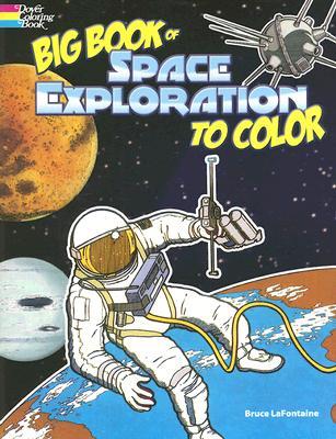 Big Book of Space Exploration to Color Big Book of Space Exploration to Color