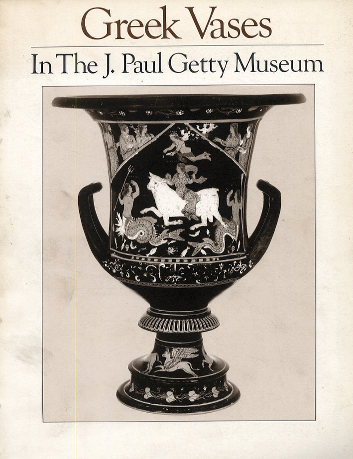 Greek Vases in the J. Paul Getty Museum. 1. 1983 Greek Vases in the J. Paul Getty Museum. 1. 1983