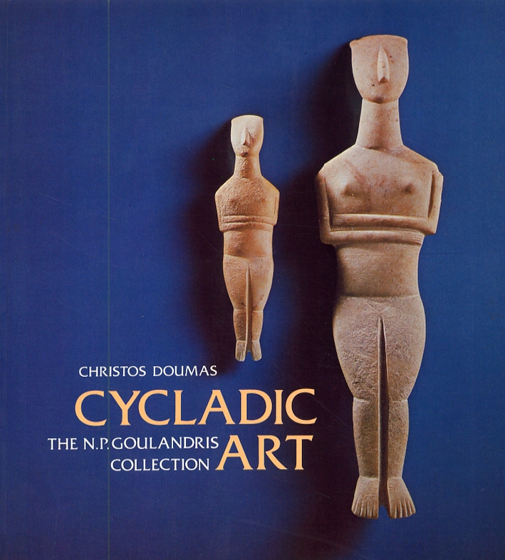 Cycladic art. Ancient sculpture and pottern from the N. P. Goulandris collection Cycladic art. Ancient sculpture and pottern from the N. P. Goulandris collection