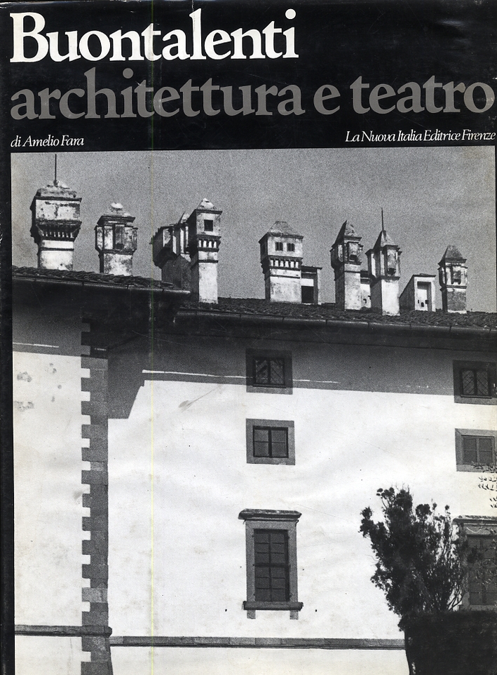 Buontalenti. Architettura e teatro Buontalenti. Architettura e teatro