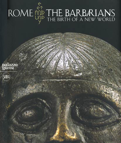 Rome and the barbarians. The birth of a new world Rome and the barbarians. The birth of a new world