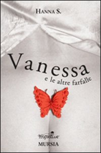 Vanessa e le altre farfalle Vanessa e le altre farfalle
