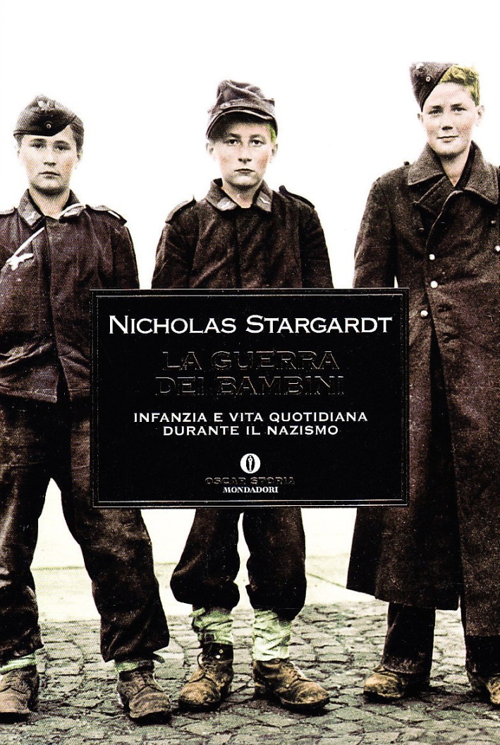 La guerra dei bambini. Infanzia e vita quotidiana durante il nazismo La guerra dei bambini. Infanzia e vita quotidiana durante il nazismo