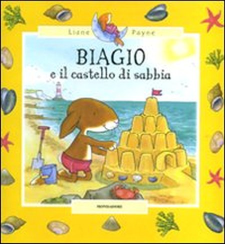 Biagio e il castello di sabbia. Ediz. illustrata Biagio e il castello di sabbia. Ediz. illustrata