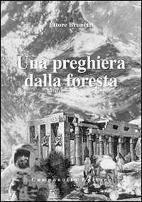 Una preghiera dalla foresta Una preghiera dalla foresta
