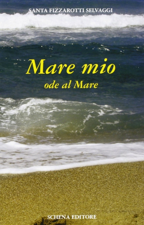 Mare mio. Ode al mare Mare mio. Ode al mare