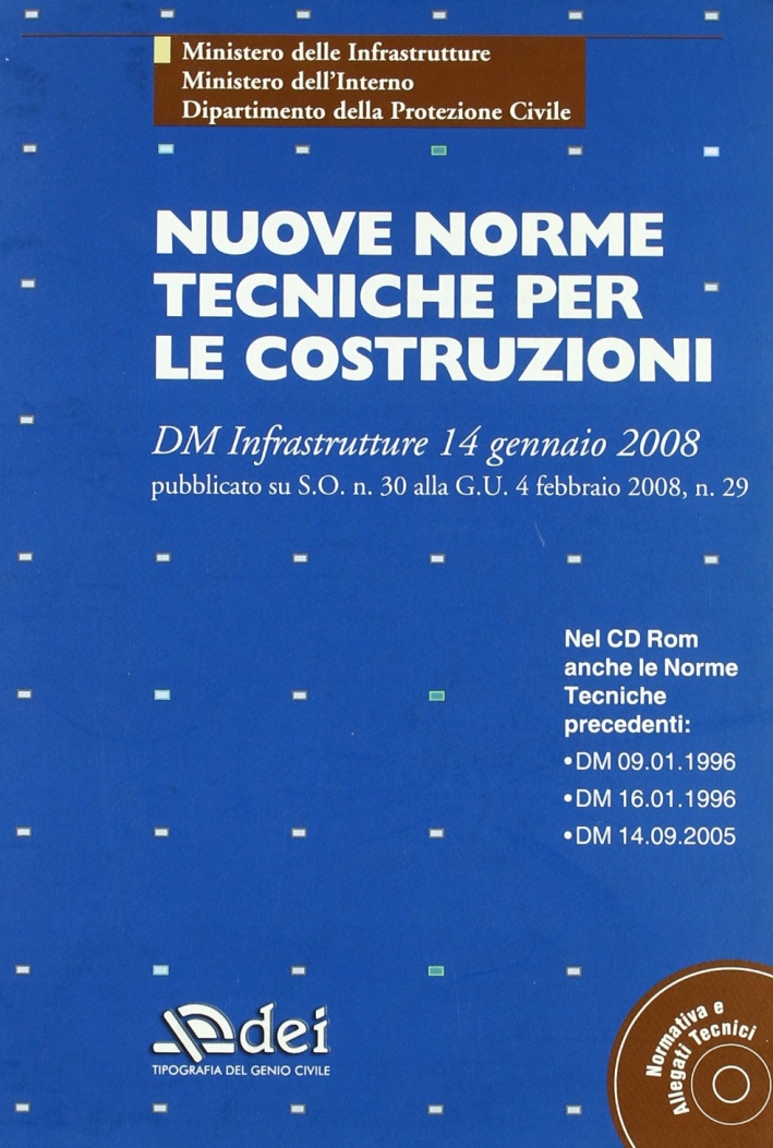Nuove norme tecniche per le costruzioni. Con CD-ROM Nuove norme tecniche per le costruzioni. Con CD-ROM