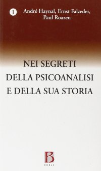 Nei segreti della psicoanalisi e della sua storia
