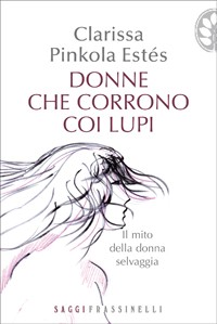 Donne che corrono coi lupi Donne che corrono coi lupi