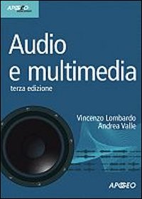 Audio e multimedia. Con CD-ROM Audio e multimedia. Con CD-ROM