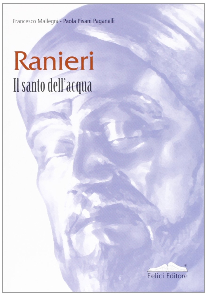 Ranieri. Il santo dell'acqua Ranieri. Il santo dell'acqua
