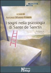 I sogni nella psicologia di Sante de Sanctis I sogni nella psicologia di Sante de Sanctis